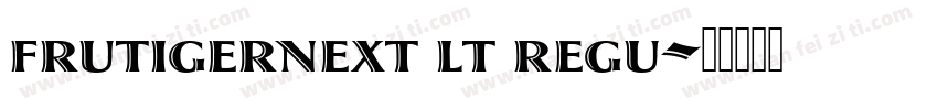 frutigernext lt regu字体转换
